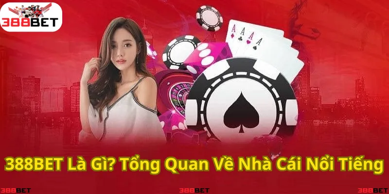Khám phá 388BET – Nhà cái hàng đầu với nhiều ưu đãi hấp dẫn