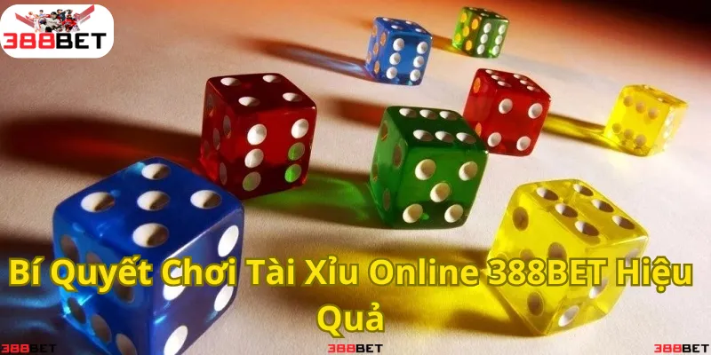 Mẹo chơi Tài Xỉu 388BET giúp bạn thắng lớn