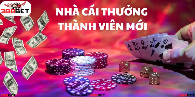 Nhận thưởng hấp dẫn khi đăng ký thành viên mới tại 388BET